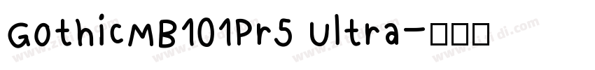 GothicMB101Pr5 Ultra字体转换